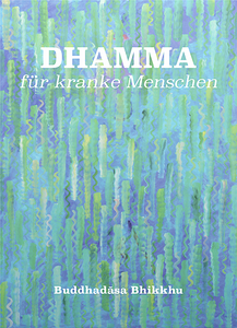 Dhamma fu%cc%88r kranke menschen